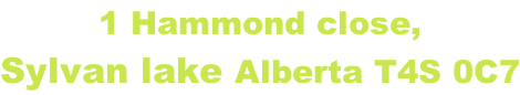1 Hammond close,  Sylvan lake Alberta T4S 0C7